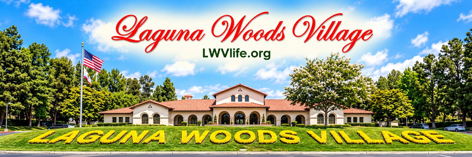 Laguna Woods Village - LWVlife.org - the clubhouse and flag